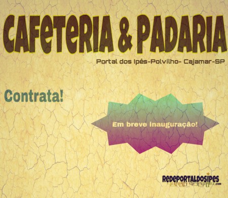 Cafeteria & Padaria será  inaugurado em breve no bairro Portal dos Ipês e contrata.